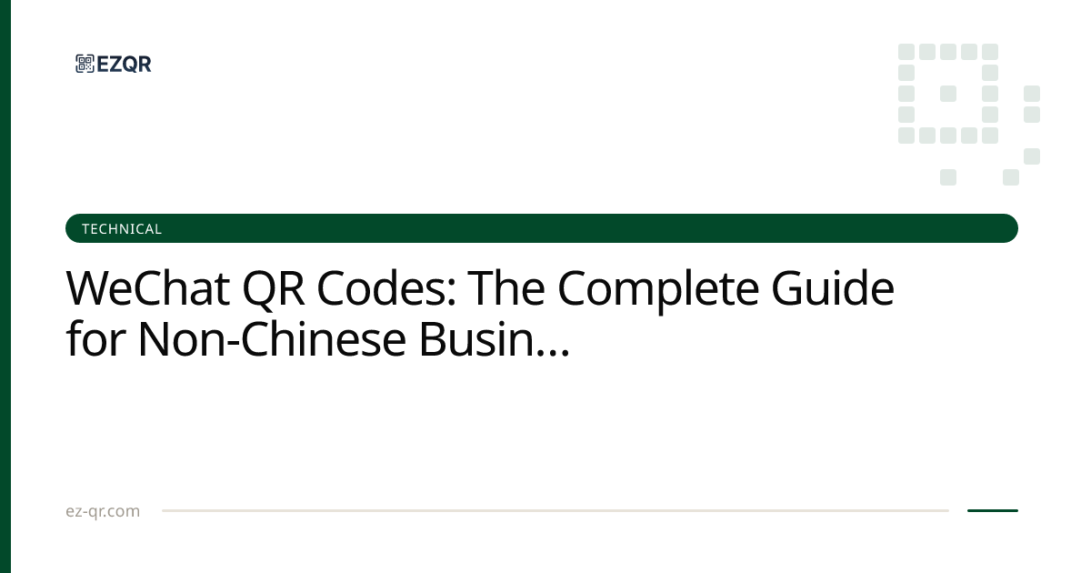 WeChat QR Codes: The Complete Guide for Non-Chinese Businesses | EZQR