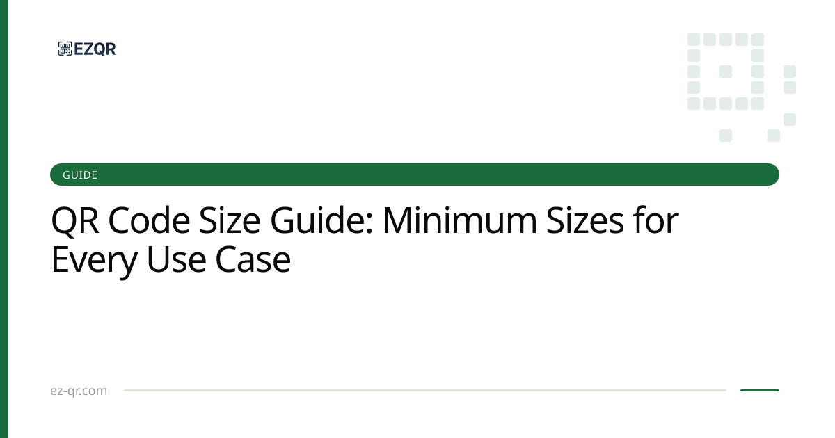QR Code Size Guide by Use Case (2026) | EZQR