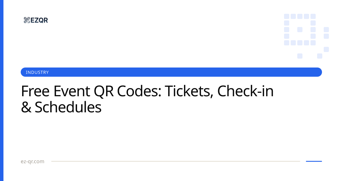 Free Event Management QR Codes — Tickets, Check-in & Schedules | EZQR